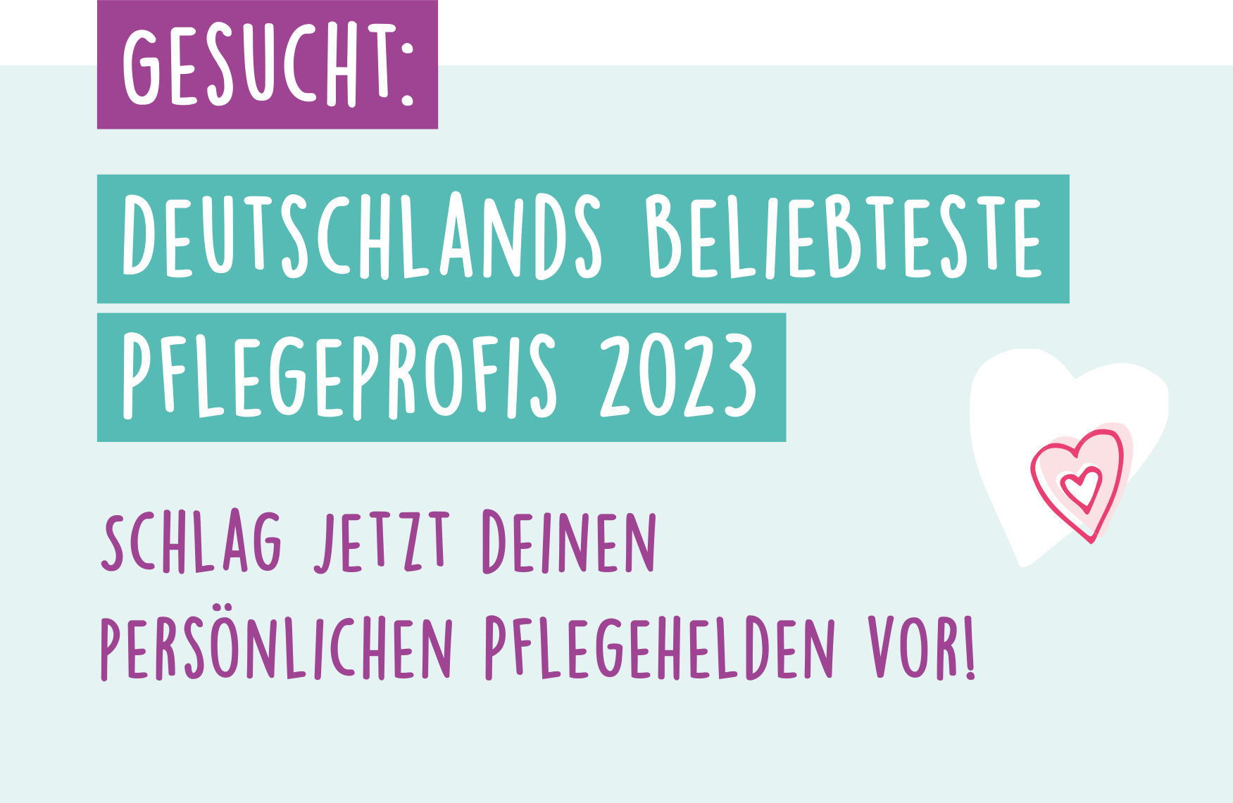 Gesucht: Deutschlands beliebteste Pflegeprofis