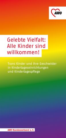 Flyer Gelebte Vielfalt: Alle Kinder sind willkommen! Trans Kinder und ihre Geschwister in Kindertageseinrichtungen und Kindertagespflege